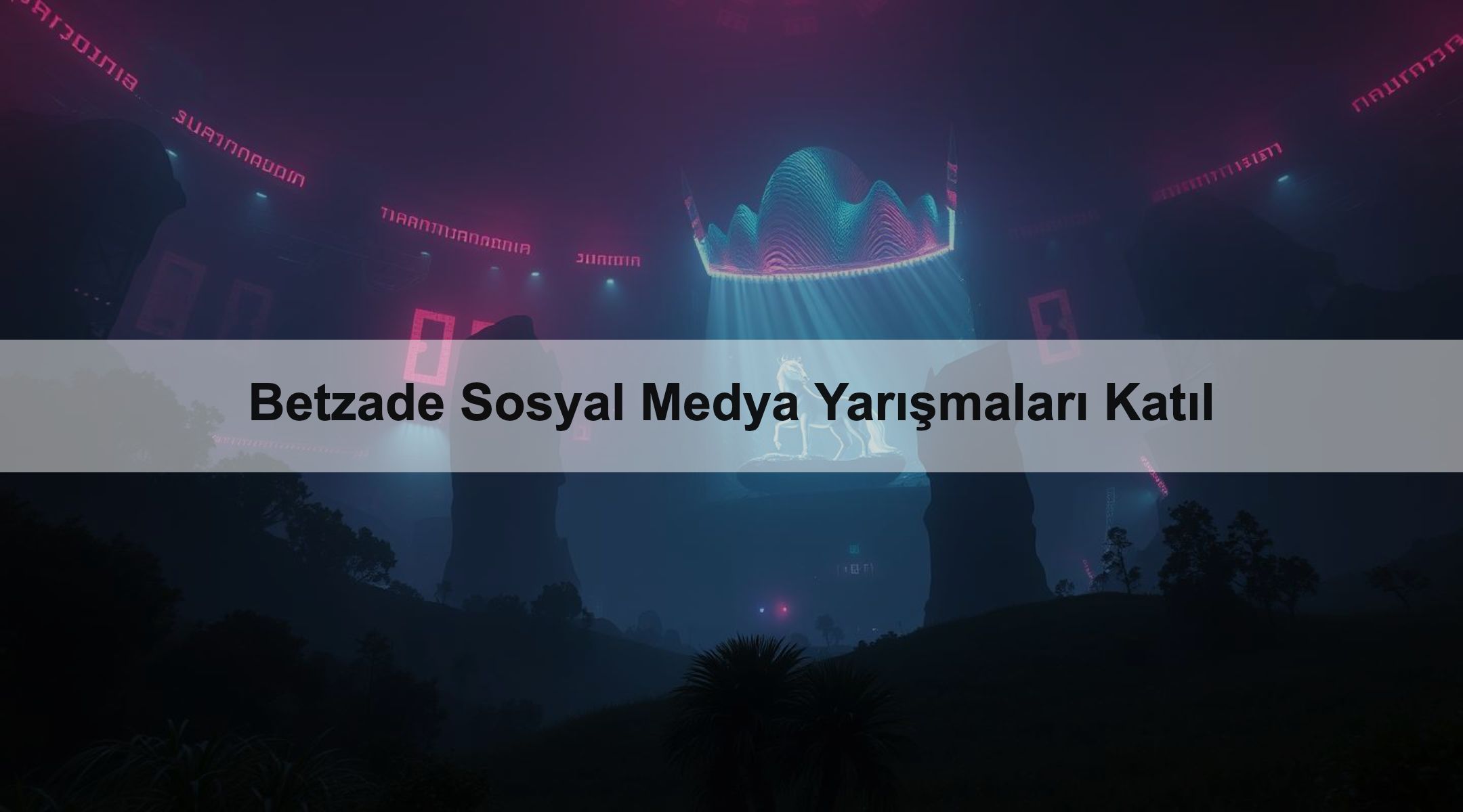 Betzade Sosyal Medya Yarışmaları Katıl